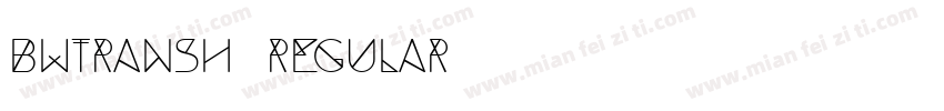 Bwtransh Regular字体转换